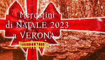 Christmas markets in Verona 2023 🎄 They are finally here!