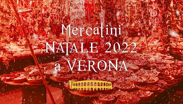 Weihnachtsmärkte in Verona 2022 🎄 Endlich sind sie da!